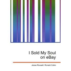 Sold My Soul on  Ronald Cohn Jesse Russell  Books