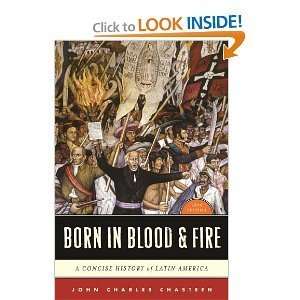 Blood & Fire A Concise History of Latin America (Third Edition) John 