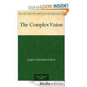 The Complex Vision John Cowper Powys  Kindle Store