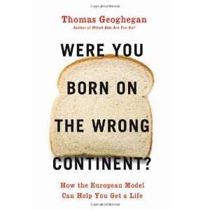   You Born on the Wrong Continent?: How the European Model Can Help You