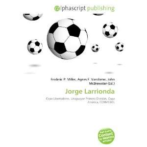  Jorge Larrionda (9786132727435) Books