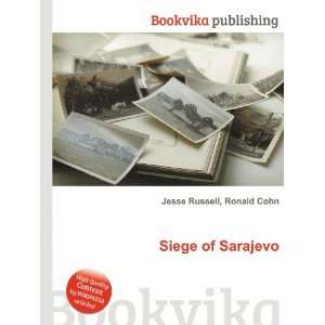  Siege of Sarajevo Ronald Cohn Jesse Russell Books