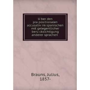   beruÌ?cksichtigung anderer sprachen: Julius, 1857  Brauns: Books
