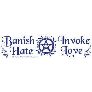  Banish Hate (Pentagram) Invoke Love bumper sticker 