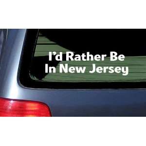  Id Rather Be In New Jersey White Vinyl Sticker 