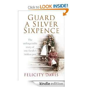 Guard a Silver Sixpence Felicity Davis  Kindle Store
