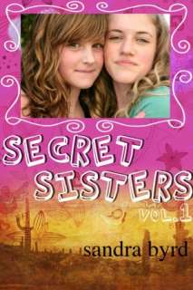   Secret Sisters Volume One by Sandra Byrd 