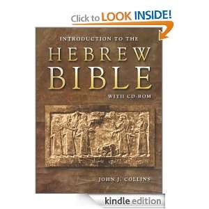 Introduction to the Hebrew Bible: John J. Collins:  Kindle 