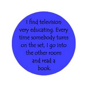   Go Into the Other Room and Read a Book. 1.25 Badge Pinback Button