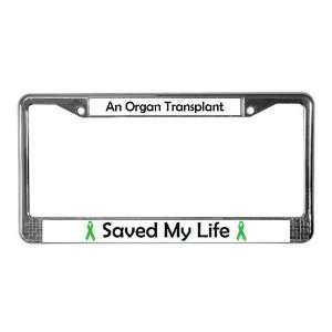  Saving Transplant Health License Plate Frame by  