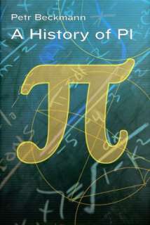   A History of Pi by Petr Beckmann, Sterling Publishing 