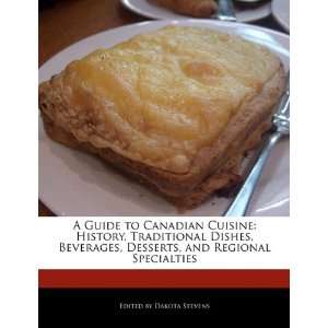  A Guide to Canadian Cuisine History, Traditional Dishes 