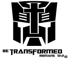 Be Transformed Christian Transformers Decal/Sticker 11 Colors To 