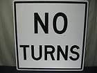 AUTHENTIC NO TURNS REAL ROAD TRAFFIC STREET SIGN 36 X 