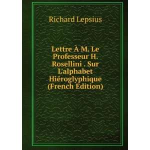   alphabet HiÃ©roglyphique (French Edition) Richard Lepsius Books