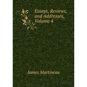  Essays, Reviews, and Addresses, Volume 4 James Martineau Books