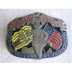 Numbered Pewter Belt Buckle I Will Give up My Gun When They Pry It 