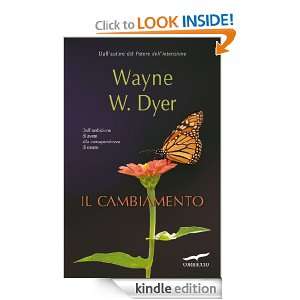 Il cambiamento (I libri del benessere) (Italian Edition) Wayne W 