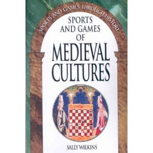 Sports and Games of Medieval Cultures[ SPORTS AND GAMES OF MEDIEVAL 