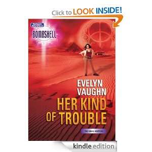 Her Kind Of Trouble (Bombshell S.) Evelyn Vaughn  Kindle 