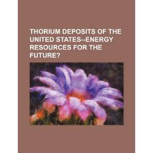  Thorium deposits of the United States  energy resources 