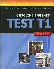 ASE Test Preparation Medium/Heavy Duty Truck Series Test T1: Gasoline 