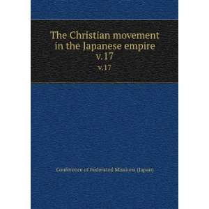  The Christian movement in the Japanese empire. v.17 
