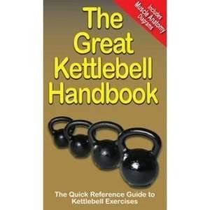  The Great Kettlebell Handboook