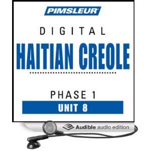 Haitian Creole Phase 1, Unit 08 Learn to Speak and Understand Haitian 