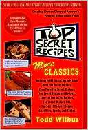 Top Secret Recipes More Todd Wilbur