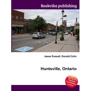  Huntsville, Ontario: Ronald Cohn Jesse Russell: Books