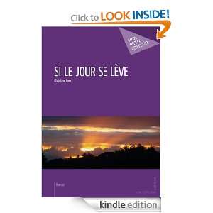 Si le jour se lève (French Edition) Christine E. Lara  
