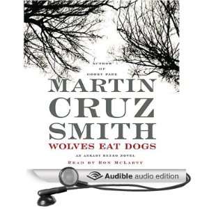  Wolves Eat Dogs (Audible Audio Edition) Martin Cruz Smith 