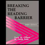 Breaking the Reading Barrier 3RD Edition, Doris W. Gilbert 
