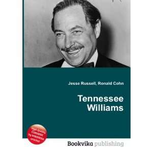  Tennessee Williams: Ronald Cohn Jesse Russell: Books