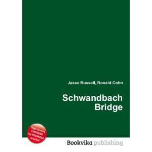  Schwandbach Bridge Ronald Cohn Jesse Russell Books