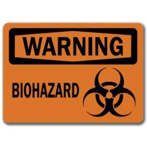   Sign   BioHazard (with biohazard graphic)   10 x 14 OSHA Safety Sign