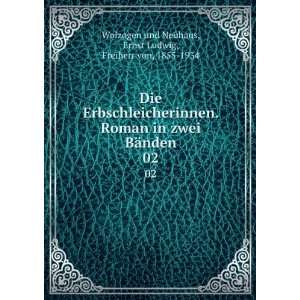   02 Ernst Ludwig, Freiherr von, 1855 1934 Wolzogen und Neuhaus Books