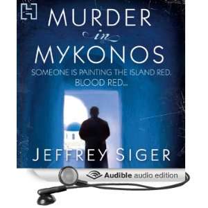 Murder in Mykonos A Chief Inspector Andreas Kaldis Mystery, Book 1