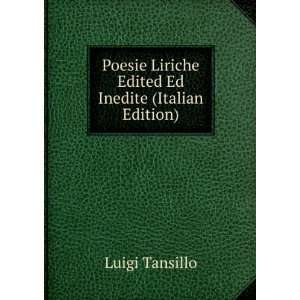   Liriche Edited Ed Inedite (Italian Edition) Luigi Tansillo Books