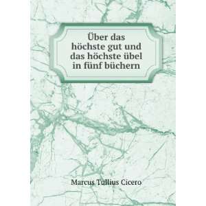   in fÃ¼nf bÃ¼chern: Marcus Tullius Cicero:  Books