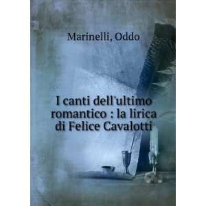   romantico  la lirica di Felice Cavalotti Oddo Marinelli Books