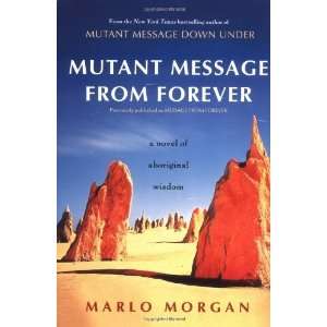   Novel of Aboriginal Wisdom [Paperback] Marlo Morgan Books