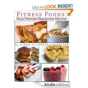 Fitness Foods High Protein Breakfast Recipes Gloria Elizabeth 
