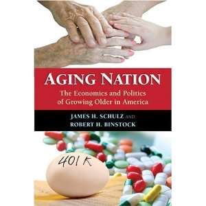   of Growing Older in America [Paperback]: James H. Schulz: Books