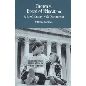 Brown v. Board of Education A Brief History with Documents (Brown Vs 
