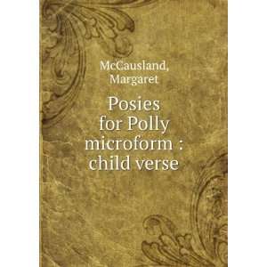   Posies for Polly microform  child verse Margaret McCausland Books