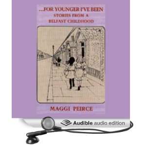   from a Belfast Childhood (Audible Audio Edition) Maggi Peirce Books