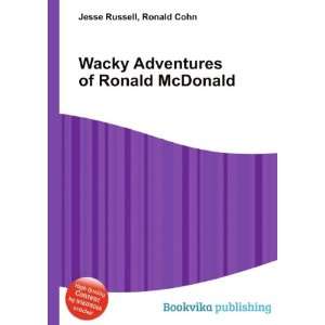   Wacky Adventures of Ronald McDonald Ronald Cohn Jesse Russell Books