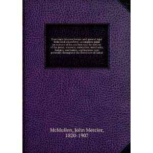   the Dominion of Canad John Mercier, 1820 1907 McMullen Books
